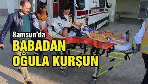Samsun’da öfkeli baba dehşeti!