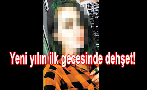 Yeni yılın ilk gecesi tecavüz dehşeti!