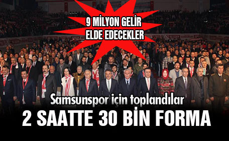Samsunspor’a büyük destek: 2 saatte 30 bin forma