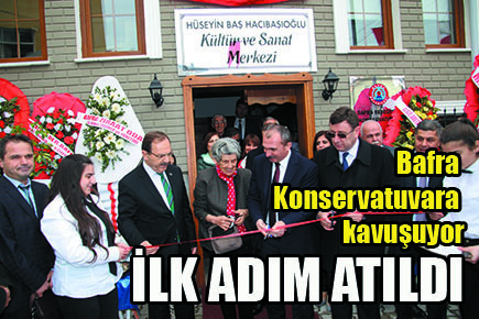 Bafra Konservatuvara kavuşuyor