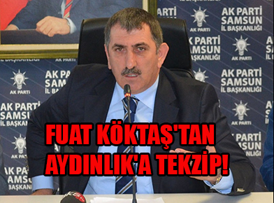 Fuat Köktaş’tan Aydınlık’a tekzip!