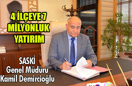 SASKİ’den 4 İlçeye 7 Milyonluk Yatırım