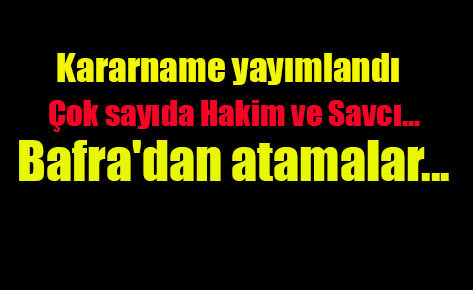 HSK kararnamesi yayınlandı.. Bafra’dan atamalar