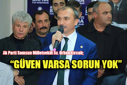 Güven Varsa Sorun Yok!..