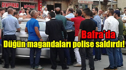 Düğün magandaları polise saldırdı!