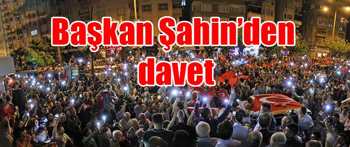 Başkan Şahin’den davet