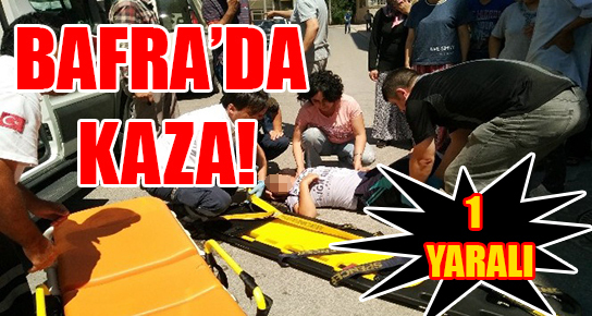 Bafra’da kaza!