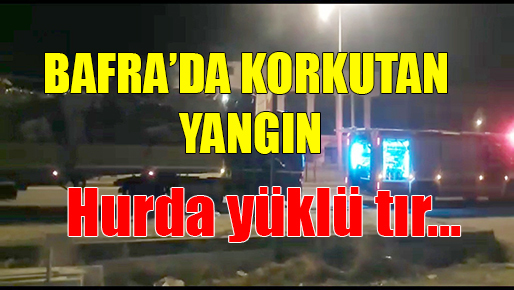 Hurda yüklü tırda yangın