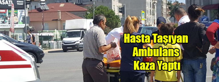 Hasta Taşıyan Ambulans Kaza Yaptı