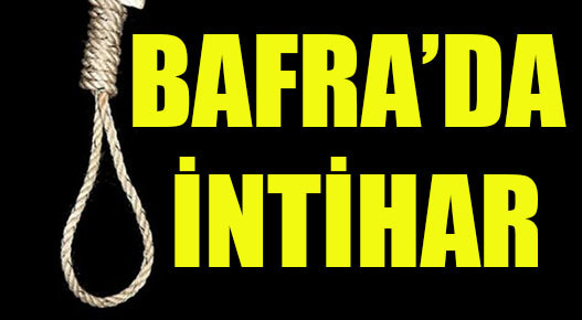 Bafra’da intihara teşebbüs!