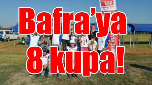 Bafra’ya 8 kupa!