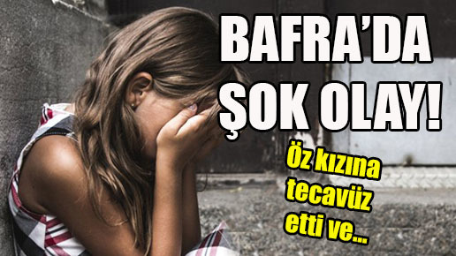 Bafra’da ŞOK olay!..