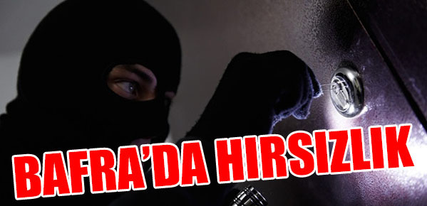 Bafra’da hırsızlık!