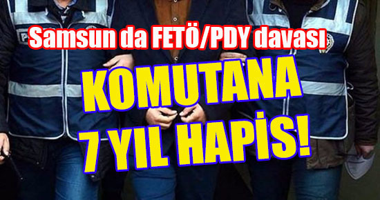 Samsun da FETÖ/PDY davası