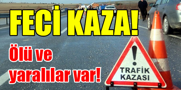 Samsun’da feci kaza: Ölü ve yaralılar var!