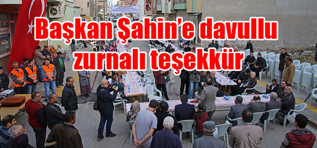 Başkan Şahin’e davullu zurnalı teşekkür
