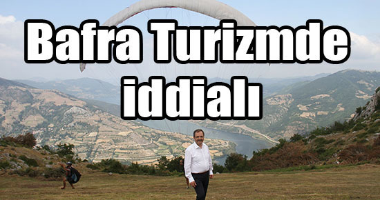 Bafra Turizmde iddialı