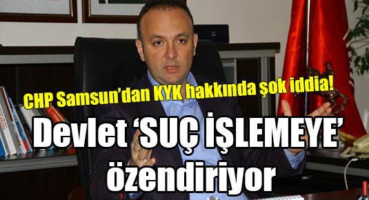 CHP Samsun’dan KYK hakkında şok iddia!
