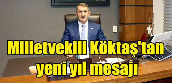 Milletvekili Köktaş’tan yeni yıl mesajı