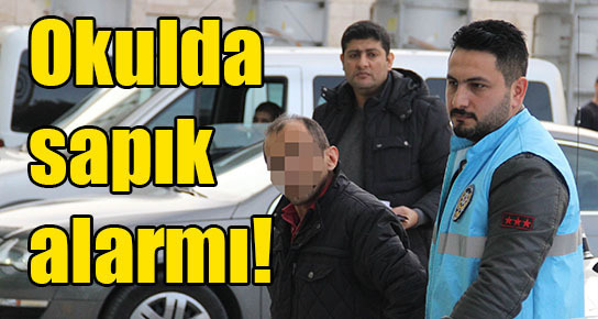 Okulda sapık alarmı!