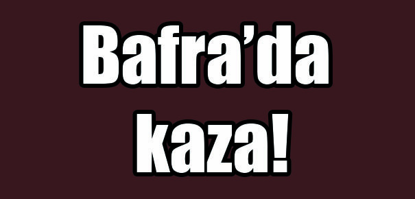 Bafra’da kaza!