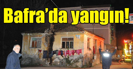 Bafra’da yangın!
