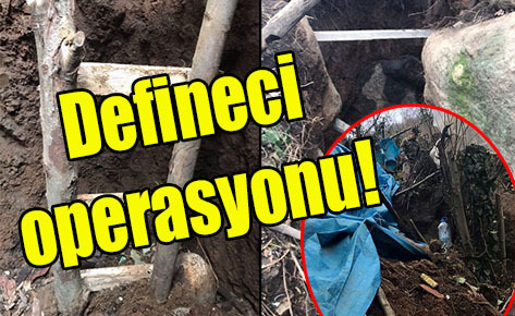 Defineci operasyonu!
