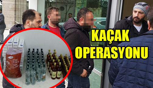 KAÇAK OPERASYONU