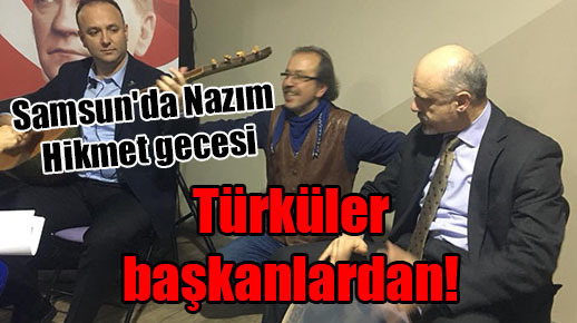 Samsun’da Nazım Hikmet gecesi