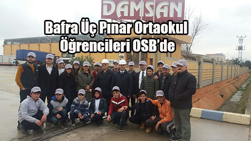 Bafra Üç Pınar Ortaokul Öğrencileri OSB’de