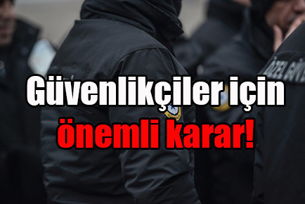 Samsun’da güvenlikçiler için önemli karar!