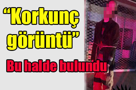 Korkunç görüntü!..