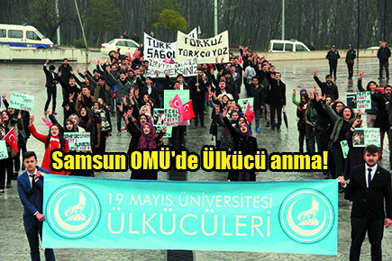 Samsun OMÜ’de Ülkücü anma!