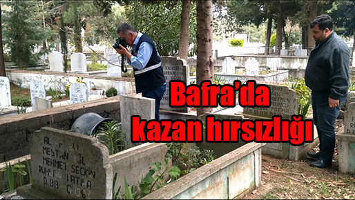 Bafra’da kazan hırsızlığı