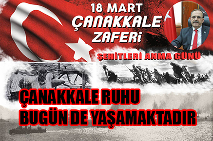 ÇANAKKALE RUHU BUGÜN DE YAŞAMAKTADIR