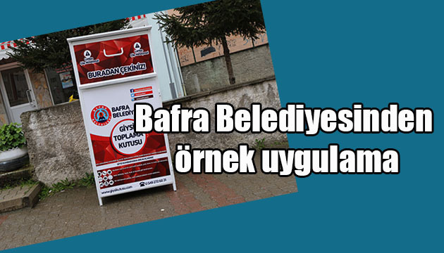Bafra Belediyesinden örnek uygulama