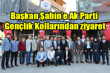 Başkan Şahin’e Ak Parti Gençlik Kollarından ziyaret