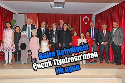 Bafra Belediyesi Çocuk Tiyatrosu’ndan ilk oyun