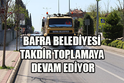 Bafra Belediyesi takdir topluyor