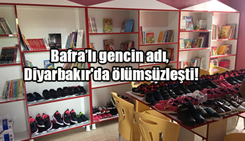 Bafra’lı gencin adı, Diyarbakır’da ölümsüzleşti!