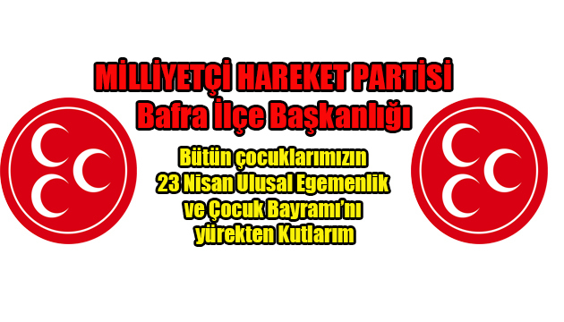 23 Nisan Ulusal Egemenlik ve Çocuk Bayramı’nı yürekten Kutluyorum