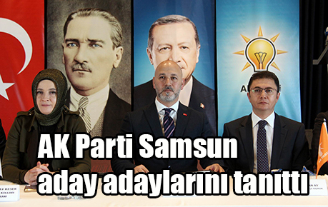AK Parti Samsun aday adaylarını tanıttı