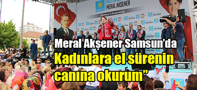 Kadınlara el sürenin canına okurum