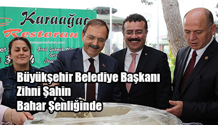 Büyükşehir Belediye Başkanı Zihni Şahin Bahar Şenliğinde
