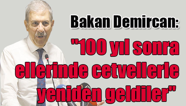 “100 yıl sonra ellerinde cetvellerle yeniden geldiler”