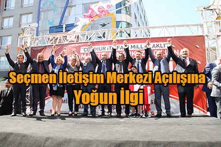 Seçmen İletişim Merkezi Açılışına Yoğun İlgi