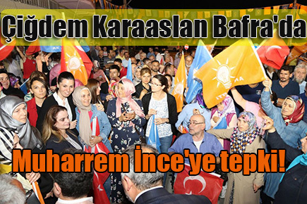 Çiğdem Karaaslan Bafra’da