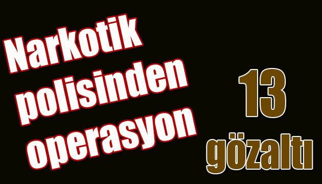 Samsun’da narkotik polisinden operasyon