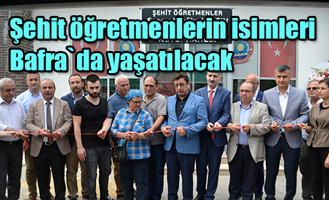 Şehit öğretmenlerin isimleri Bafra`da yaşatılacak