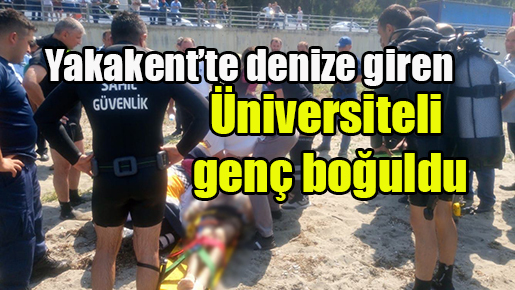 Denize giren genç boğuldu